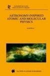 Astronomy-Inspired Atomic and Molecular Physics