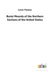 Burial Mounds of the Northern Sections of the United States