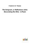 The Emigrant, or Reflections while Descending the Ohio - A Poem