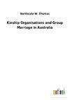 Kinship Organisations and Group Marriage in Australia