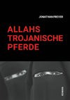 Allahs Trojanische Pferde