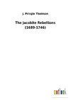 The Jacobite Rebellions (1689-1746)