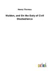 Walden, and On the Duty of Civil Disobedience