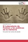 El Laboratorio de Formas y las políticas de la memoria