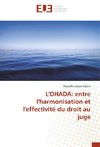 L'OHADA: entre l'harmonisation et l'effectivité du droit au juge