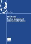 Integriertes Content Management in Fernsehunternehmen