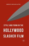 Style and Form in the Hollywood Slasher Film