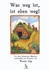 Was weg ist, ist eben weg