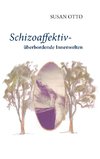 Schizoaffektiv - überbordende Innenwelten