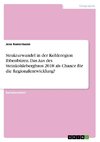 Strukturwandel in der Kohleregion Ibbenbüren. Das Aus des Steinkohlebergbaus 2018 als Chance für die Regionalentwicklung?