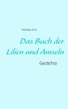 Das Buch der Lilien und Amseln