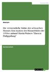 Die vermeintliche Stärke des schwachen Mannes. Eine Analyse des Männerbildes der 1950er anhand Martin Walsers 