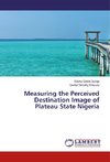 Measuring the Perceived Destination Image of Plateau State Nigeria