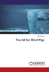 The Ad for Blind Pigs