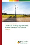 Utilização de Biogás produzido através de resíduos urbanos