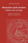 Menschen stark machen - Make man strong