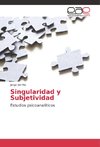 Singularidad y Subjetividad