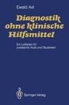 Diagnostik ohne klinische Hilfsmittel