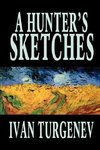 A Hunter's Sketches by Ivan Turgenev, Fiction, Classics, Literary, Short Stories