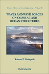 T, H:  Waves And Wave Forces On Coastal And Ocean Structures