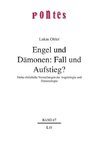 Engel und Dämonen: Fall und Auftstieg?