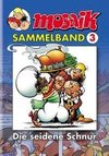 MOSAIK Sammelband 03. Die Seidene Schnur