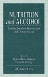 Watson, R: Nutrition and Alcohol