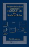 Anderson, P: Business Economics and Finance with MATLAB, GIS