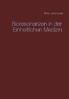 Bioresonanzen in der Einheitlichen Medizin