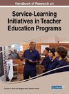 Handbook of Research on Service-Learning Initiatives in Teacher Education Programs