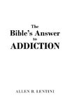 The Bible's Answer to Addiction