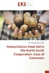 Humanitarian Food Aid in the North-South Cooperation. Case of Cameroon