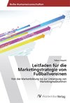 Leitfaden für die Marketingstrategie von Fußballvereinen