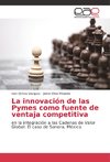 La innovación de las Pymes como fuente de ventaja competitiva