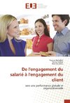 De l'engagement du salarié à l'engagement du client