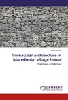 Vernacular architecture in Macedonia- village house