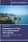 Kierkegaard: La fede come superamento dell'angoscia