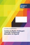 Techne in Martin Heidegger: Towards Technology Education in Nigeria