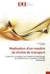 Réalisation d'un modèle de chaîne de transport