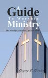 A Guide to Worship Ministry