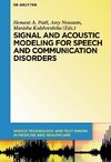 Signal and Acoustic Modeling for Speech and Communication