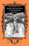 Italian Confraternities in the Sixteenth Century