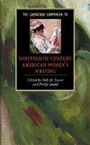 The Cambridge Companion to Nineteenth-Century American Women's Writing