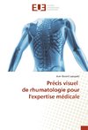 Précis visuel de rhumatologie pour l'expertise médicale