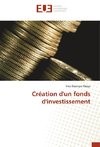 Création d'un fonds d'investissement