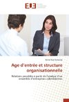 Age d'entrée et structure organisationnelle