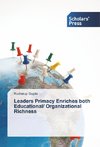 Leaders Primacy Enriches both Educational/ Organizational Richness