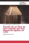 Estudio de un libro de coro copiado por fray Miguel de Aguilar en 1715