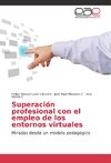 Superación profesional con el empleo de los entornos virtuales