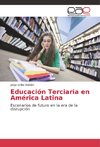 Educación Terciaria en América Latina